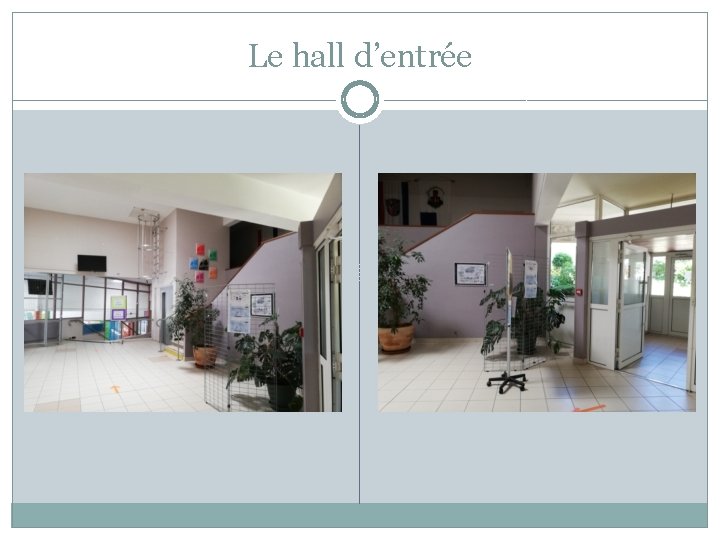 Le hall d’entrée 