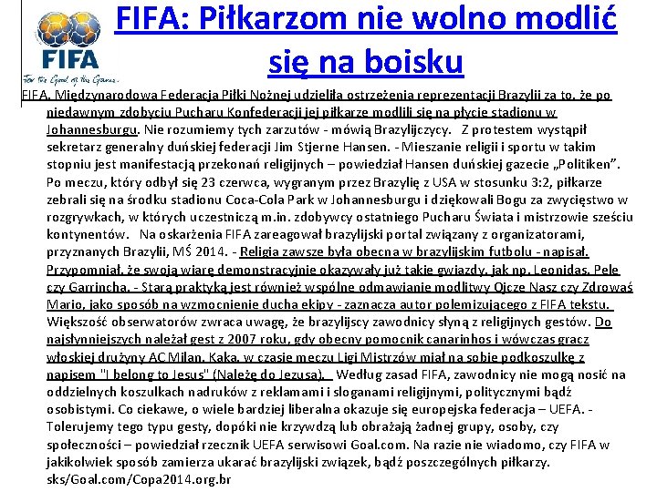 FIFA: Piłkarzom nie wolno modlić się na boisku FIFA, Międzynarodowa Federacja Piłki Nożnej udzieliła