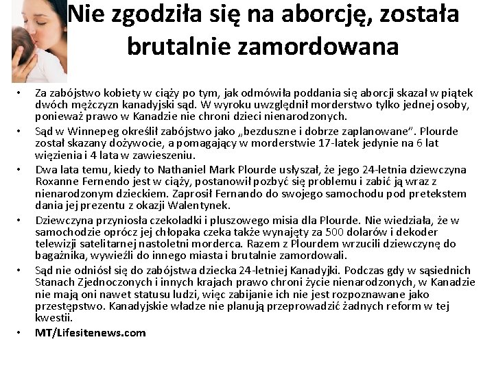 Nie zgodziła się na aborcję, została brutalnie zamordowana • • • Za zabójstwo kobiety