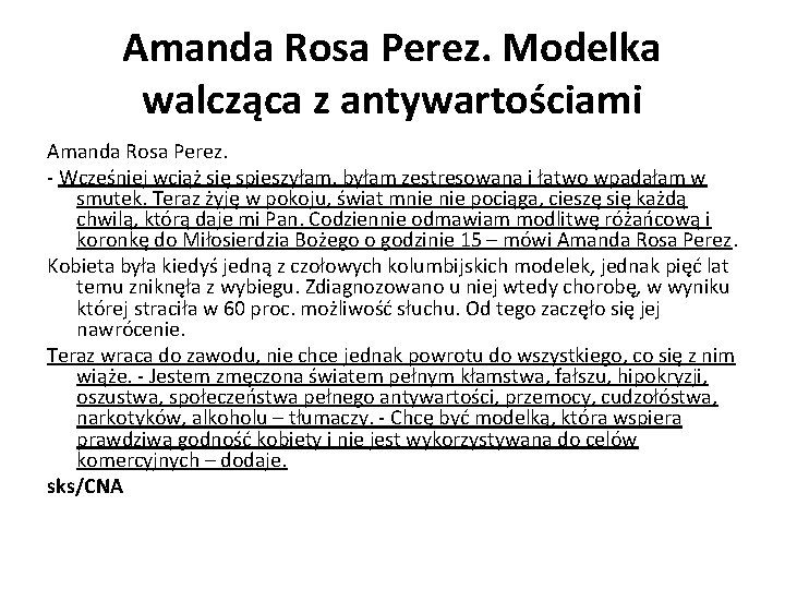 Amanda Rosa Perez. Modelka walcząca z antywartościami Amanda Rosa Perez. - Wcześniej wciąż się