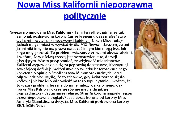 Nowa Miss Kalifornii niepoprawna politycznie Świeżo nominowana Miss Kalifornii - Tami Farrell, wyjaśnia, że