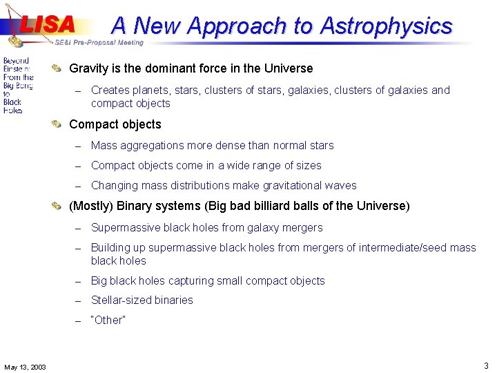 A New Approach to Astrophysics Gravity is the dominant force in the Universe –