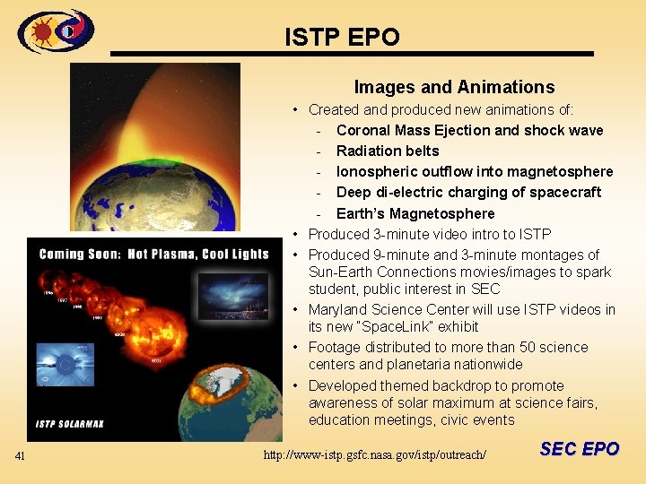 ISTP EPO Images and Animations • Created and produced new animations of: - Coronal