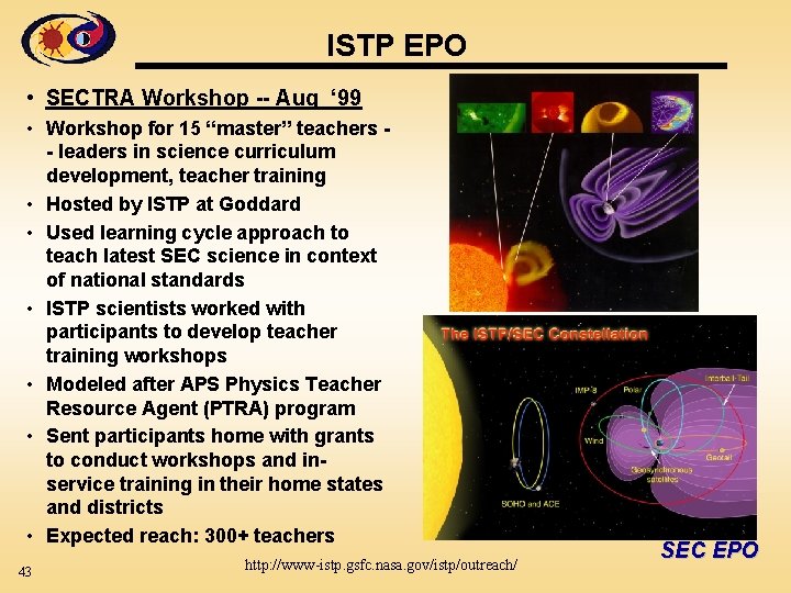 ISTP EPO • SECTRA Workshop -- Aug ‘ 99 • Workshop for 15 “master”