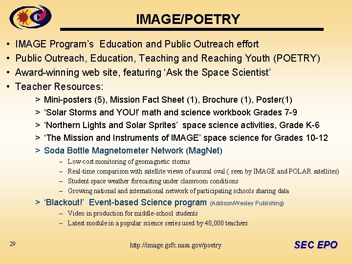 IMAGE/POETRY • • IMAGE Program’s Education and Public Outreach effort Public Outreach, Education, Teaching