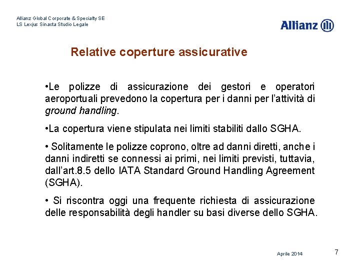 Allianz Global Corporate & Specialty SE LS Lexjus Sinacta Studio Legale Relative coperture assicurative Allianz Global Corporate & Specialty SE LS Lexjus Sinacta Studio Legale Relative coperture assicurative