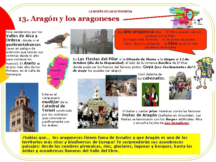 LA ESPAÑA DE LAS AUTONOMÍAS 13. Aragón y los aragoneses Hice senderismo por los