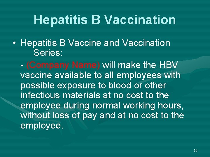 Hepatitis B Vaccination • Hepatitis B Vaccine and Vaccination Series: - (Company Name) will
