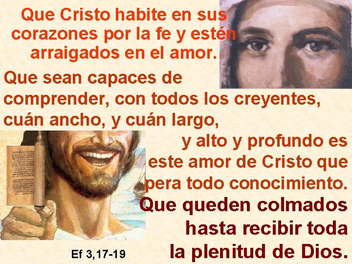Que Cristo habite en sus corazones por la fe y estén arraigados en el