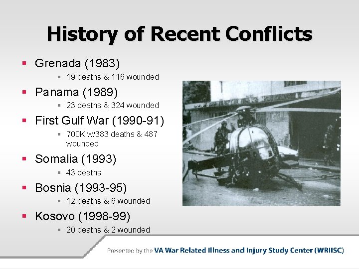 History of Recent Conflicts § Grenada (1983) § 19 deaths & 116 wounded §
