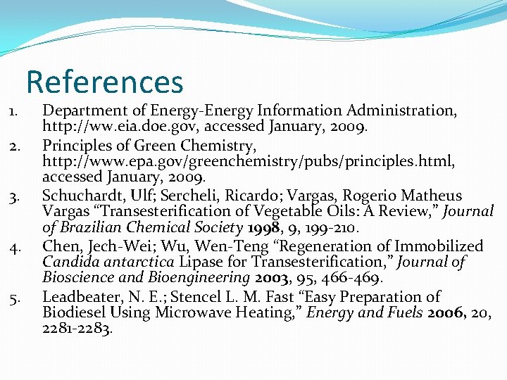 1. 2. 3. 4. 5. References Department of Energy-Energy Information Administration, http: //ww. eia.