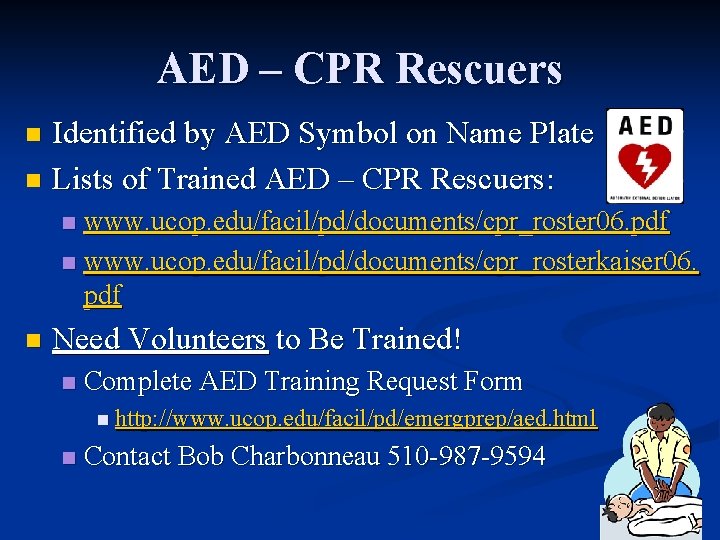 AED – CPR Rescuers Identified by AED Symbol on Name Plate n Lists of