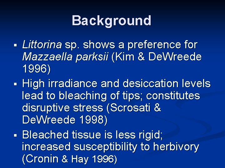 Background § § § Littorina sp. shows a preference for Mazzaella parksii (Kim &