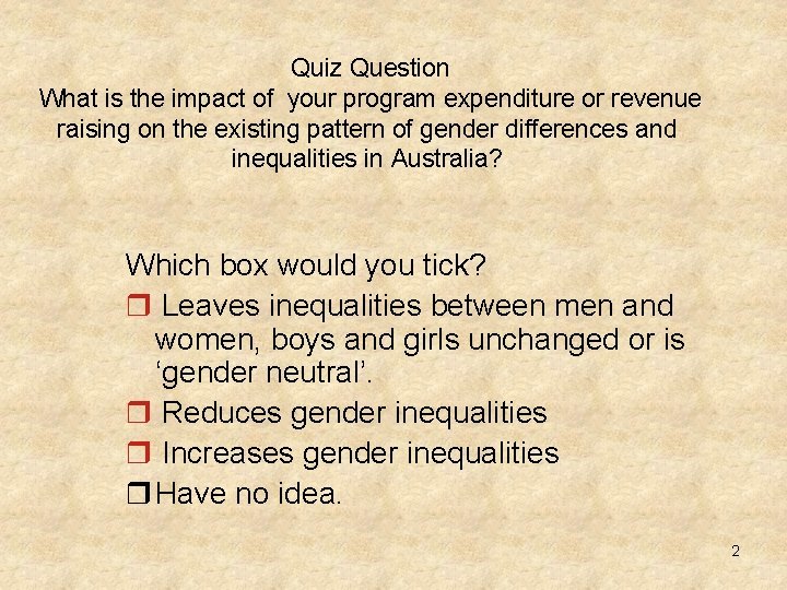 Quiz Question What is the impact of your program expenditure or revenue raising on