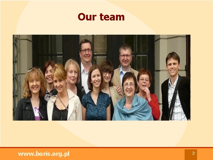 Our team www. boris. org. pl 2 