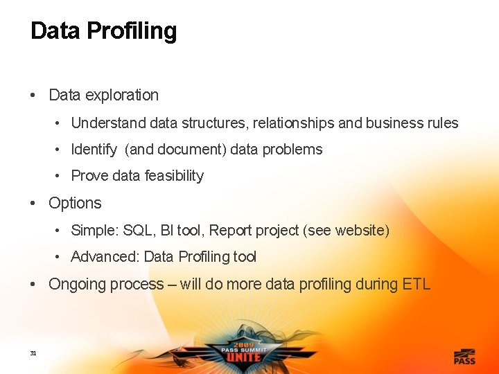 Data Profiling • Data exploration • Understand data structures, relationships and business rules •