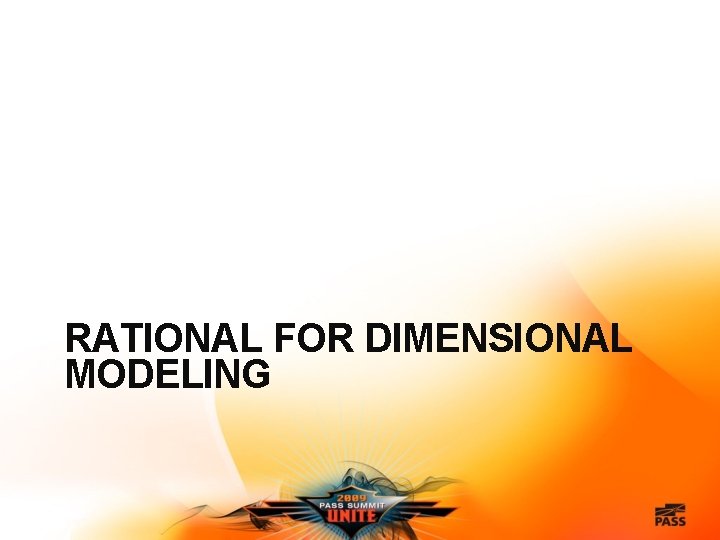 RATIONAL FOR DIMENSIONAL MODELING 
