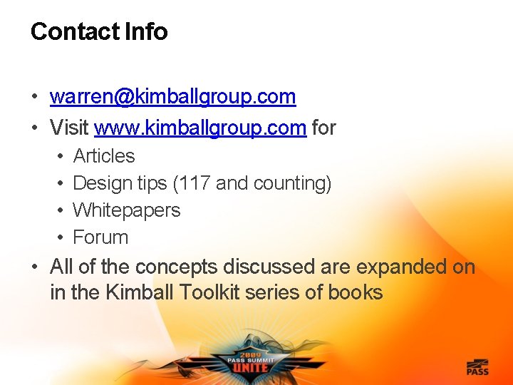 Contact Info • warren@kimballgroup. com • Visit www. kimballgroup. com for • • Articles