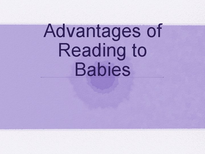 Advantages of Reading to Babies 