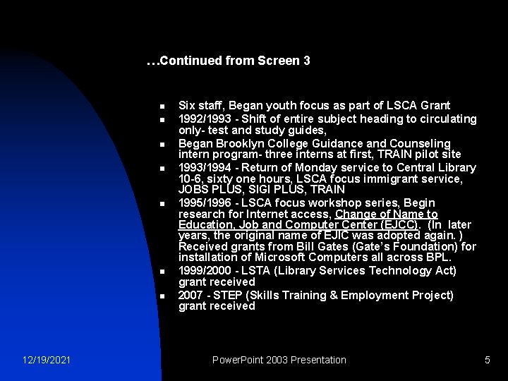 …Continued from Screen 3 n n n n 12/19/2021 Six staff, Began youth focus