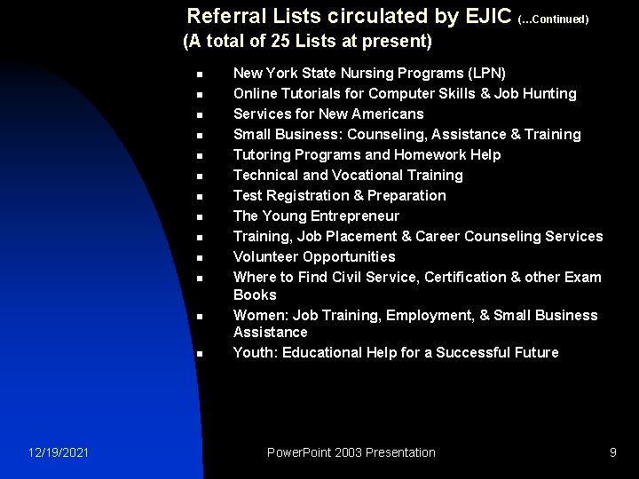 Referral Lists circulated by EJIC (…Continued) (A total of 25 Lists at present) n