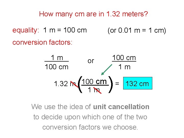 How many cm are in 1. 32 meters? equality: 1 m = 100 cm