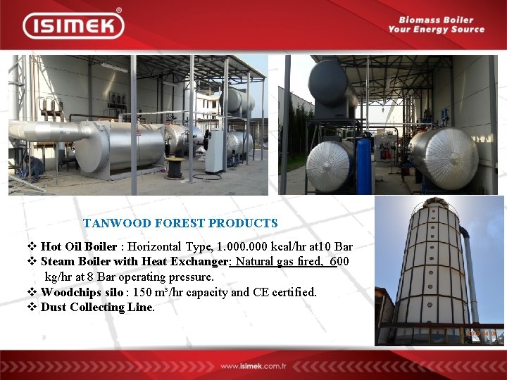 TANWOOD FOREST PRODUCTS v Hot Oil Boiler : Horizontal Type, 1. 000 kcal/hr at