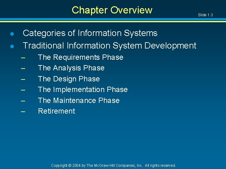 Chapter Overview l l Categories of Information Systems Traditional Information System Development – –