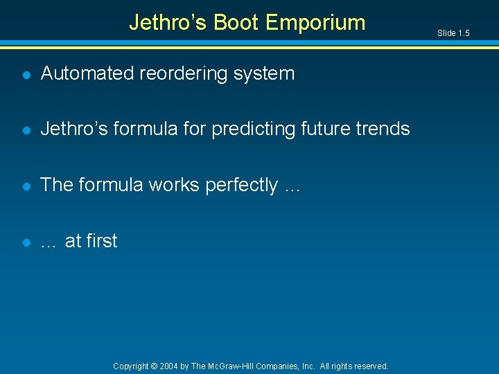 Jethro’s Boot Emporium l Automated reordering system l Jethro’s formula for predicting future trends