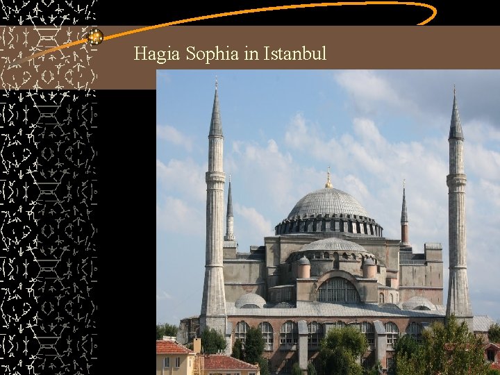 Hagia Sophia in Istanbul 