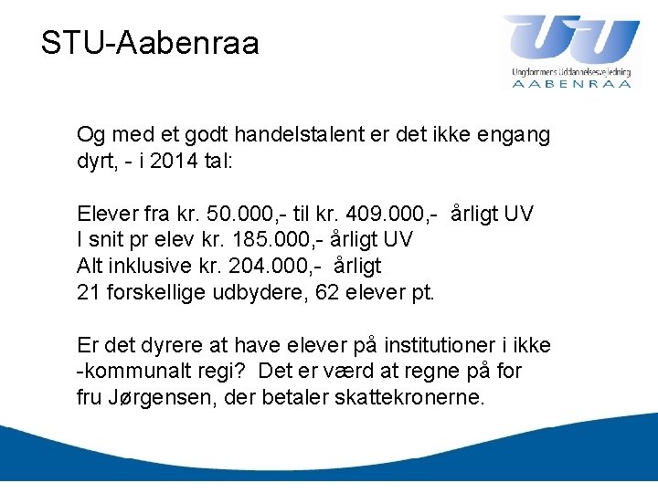 STU-Aabenraa Og med et godt handelstalent er det ikke engang dyrt, - i 2014