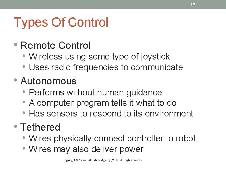17 Types Of Control • Remote Control • Wireless using some type of joystick