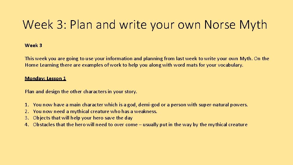 Week 3: Plan and write your own Norse Myth Week 3 This week you