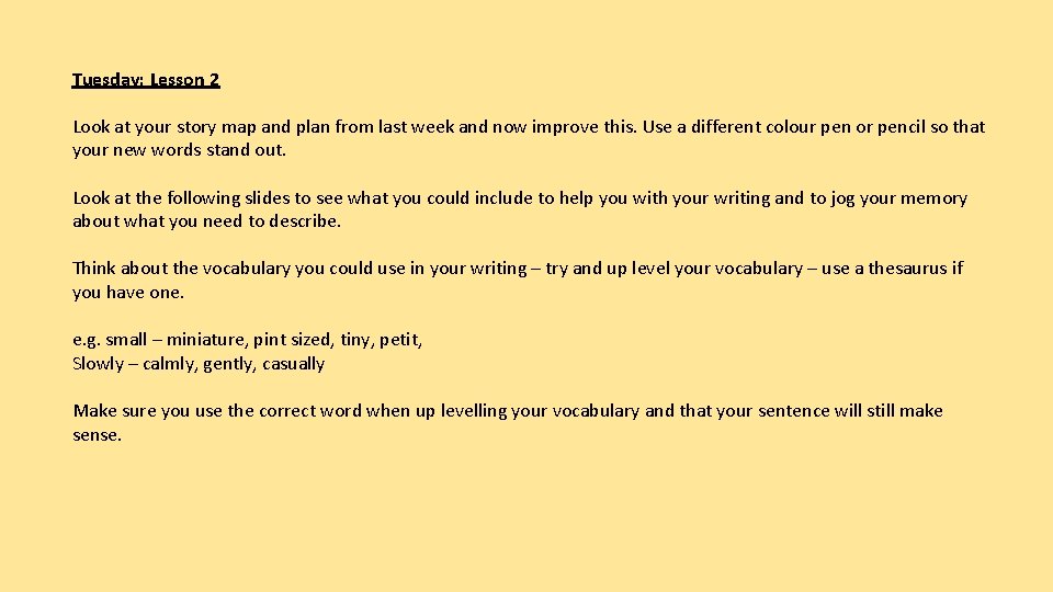 Tuesday: Lesson 2 Look at your story map and plan from last week and