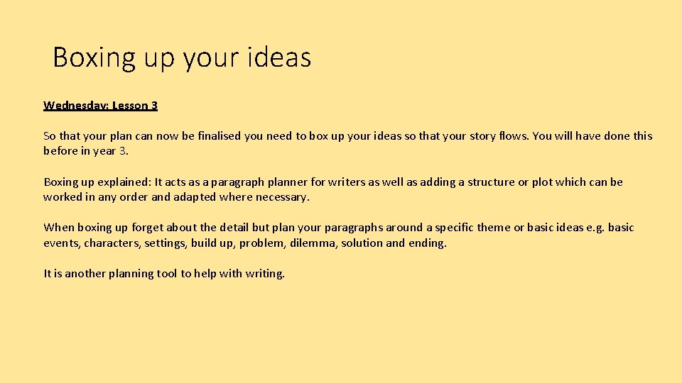 Boxing up your ideas Wednesday: Lesson 3 So that your plan can now be
