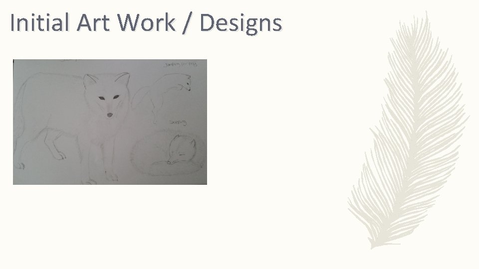 Initial Art Work / Designs 