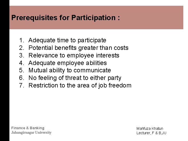 Prerequisites for Participation : 1. 2. 3. 4. 5. 6. 7. Adequate time to