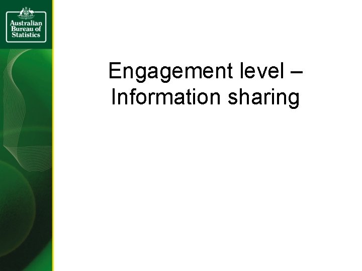 Engagement level – Information sharing 