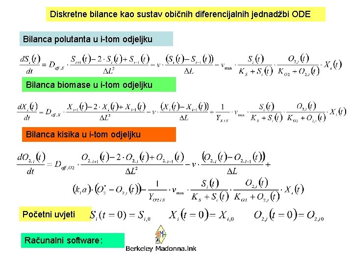 Diskretne bilance kao sustav običnih diferencijalnih jednadžbi ODE Bilanca polutanta u i tom odjeljku