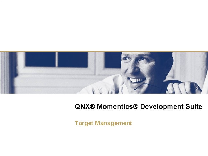 QNX® Momentics® Development Suite Target Management 