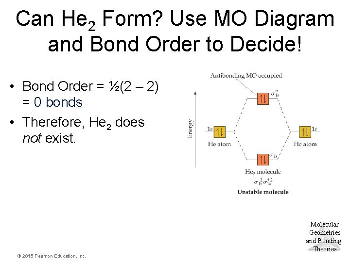 Can He 2 Form? Use MO Diagram and Bond Order to Decide! • Bond