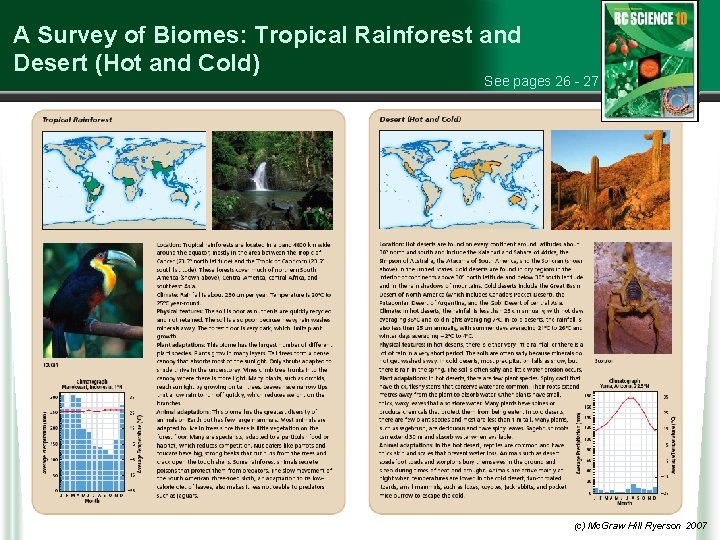 A Survey of Biomes: Tropical Rainforest and Desert (Hot and Cold) See pages 26
