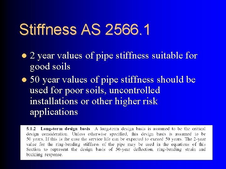 Stiffness AS 2566. 1 2 year values of pipe stiffness suitable for good soils