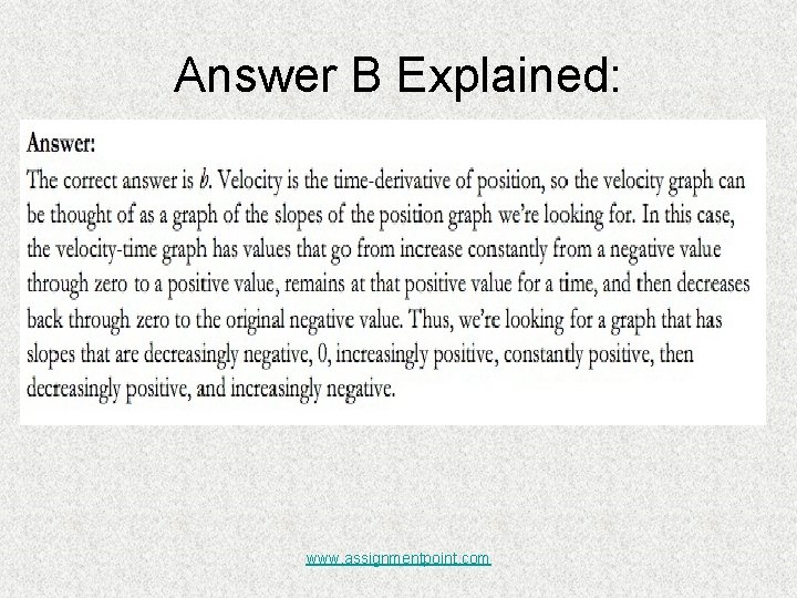 Answer B Explained: www. assignmentpoint. com Answer B Explained: www. assignmentpoint. com