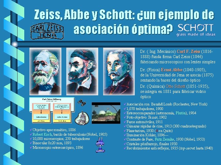 Zeiss, Abbe y Schott: ¿un ejemplo de asociación óptima? Dr. ( Ing. Mecánico) Carl
