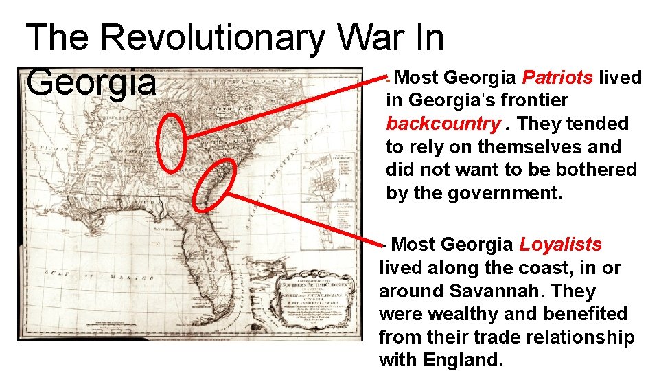 The Revolutionary War In Most Georgia Patriots lived Georgia in Georgia’s frontier - backcountry.