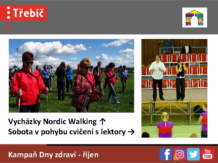 Vycházky Nordic Walking ↑ Sobota v pohybu cvičení s lektory → Kampaň Dny zdraví