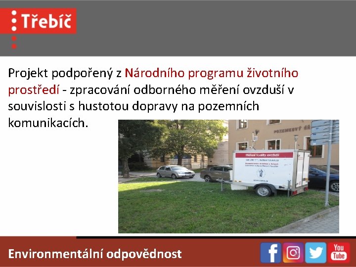 Projekt podpořený z Národního programu životního prostředí - zpracování odborného měření ovzduší v souvislosti