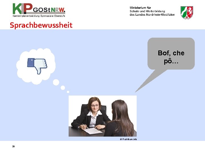 Sprachbewussheit Bof, che pô… © Praktikum. info 28 