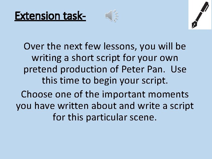 Extension task. Over the next few lessons, you will be writing a short script